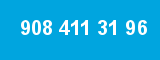 908 411 31 96